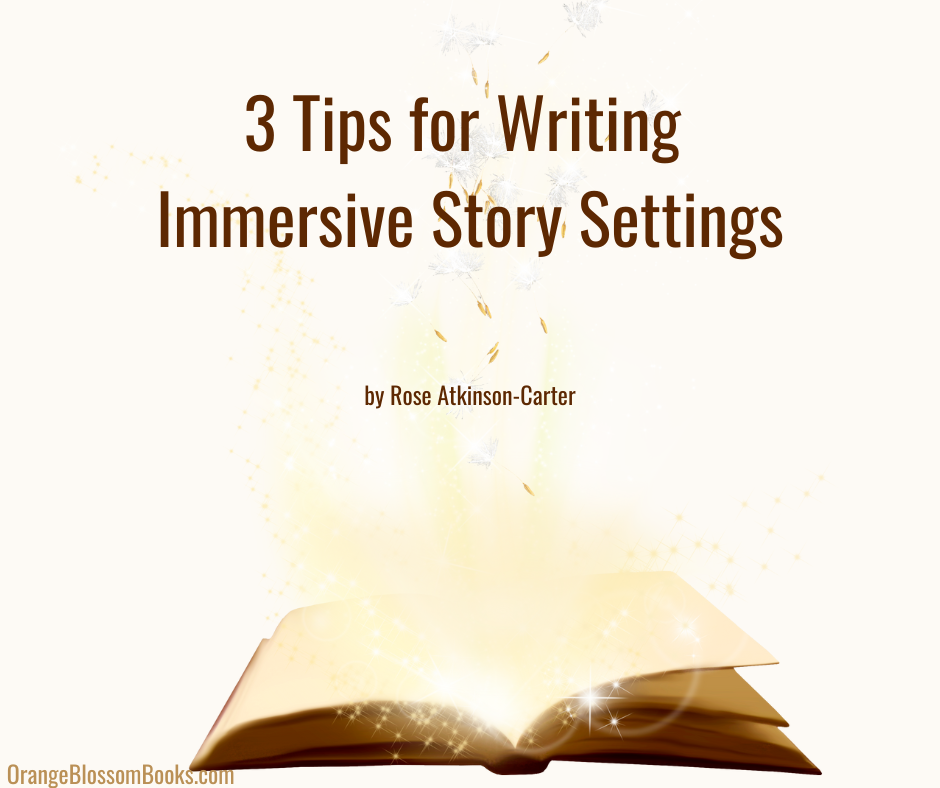 story setting, immersive settings, writing tips, author tips, author craft, writing craft