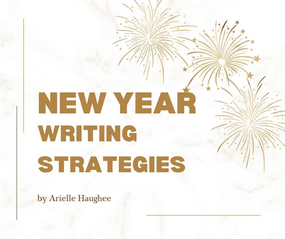 writing, writing tips, author, new strategies, writing strategies, new year writing goals